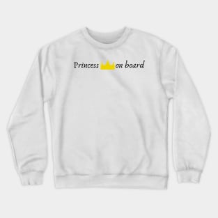 Princess On Board (Royalty, Queen, Pregnancy, Pregnant, Baby Bump, Crown, Cute, Funny) Crewneck Sweatshirt